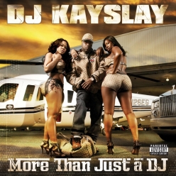 DJ Kay Slay - More Than Just a DJ